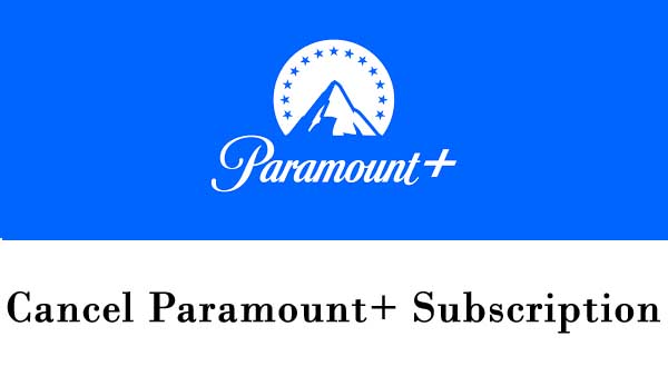 Cancel Paramount Plus Subscription