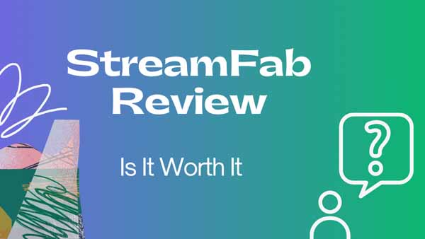 StreamFab Netflix Video Downloader Review