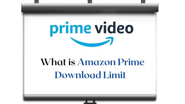 Amazon Prime download limit