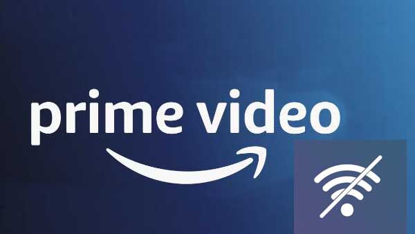 play amazon prime without internet