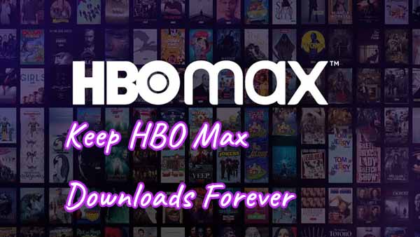 Keep HBOMax Downloads Forever