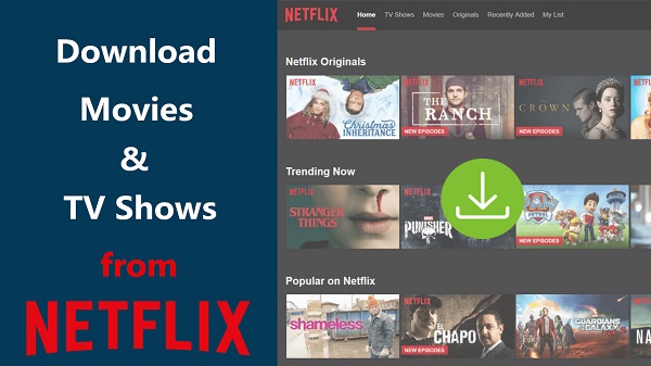 How to Download Movies and TV Shows from Netflix